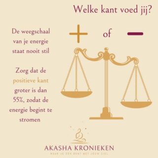 𝐁alans 𝐜reëren: 𝐯oed 𝐝e 𝐩ositieve 𝐞nergie!

𝐕𝐚𝐧 𝐝𝐞 𝐰𝐞𝐞𝐤 𝐞𝐞𝐧 𝐬𝐜𝐡𝐢𝐭𝐭𝐞𝐫𝐞𝐧𝐝 𝐢𝐧𝐳𝐢𝐜𝐡𝐭 𝐨𝐧𝐭𝐯𝐚𝐧𝐠𝐞𝐧 𝐭𝐢𝐣𝐝𝐞𝐧𝐬 𝐞𝐞𝐧 𝐢𝐧𝐬𝐩𝐢𝐫𝐞𝐫𝐞𝐧𝐝𝐞 𝐀𝐤𝐚𝐬𝐡𝐚 𝐤𝐫𝐨𝐧𝐢𝐞𝐤𝐞𝐧 𝐫𝐞𝐚𝐝𝐢𝐧𝐠!

Stel je eens voor dat je jouw energie vergelijkt met een weegschaal. Deze weegschaal heeft twee kanten: een positieve kant en een negatieve kant. 

De kant die je het meeste voedt, bepaalt hoe de energie in je leven stroomt en wat je aantrekt. Elke gedachte, emotie en overtuiging voegt gewicht toe aan één van de twee kanten —positief of negatief. 

Wanneer je je gedachten vult met angst, twijfel, zorgen of boosheid, slaat de balans door naar de negatieve kant. Hoe meer je deze kant voedt, hoe meer je deze realiteit creëert in je leven. Dus door te blijven ‘hangen’ in angst, twijfel of zorgen, kantelt de weegschaal richting het negatieve. Dit kan als zwaar aanvoelen in jouw leven, als tegenslag alsof je wordt meegesleept door de negatieve energie.

Wanneer de balans precies in het midden staat, 50%-50%, lijkt het alsof er niets gebeurt. Je blijft stilstaan, zonder verandering, zonder groei. Dit is waarom je soms het gevoel kunt hebben dat je vastzit, ondanks je intenties.

Om beweging te creëren, is het belangrijk dat de positieve kant minimaal 55% van de weegschaal vult. Dit vraagt bewustzijn. Door te kiezen voor positieve gedachten, liefde, vertrouwen en dankbaarheid, voed je de energie die je naar het Universum uitstraalt. Dus wanneer je gedachten gevuld zijn met vertrouwen, liefde en dankbaarheid, kantelt de balans naar de positieve kant. Dit kan als licht, fijn en positief aanvoelen in jouw leven, het geeft je energie om te groeien en nieuwe uitdagingen vol vertrouwen aan te gaan!

𝗪𝐞𝐞𝐬 𝐣𝐞 𝐛𝐞𝐰𝐮𝐬𝐭: welke kant van de weegschaal voed jij? Verplaats je focus naar het positieve, en zie hoe je leven begint te transformeren.⁣
⁣
𝘏𝘦𝘵 𝘜𝘯𝘪𝘷𝘦𝘳𝘴𝘶𝘮 𝘨𝘦𝘦𝘧𝘵 𝘫𝘦 𝘵𝘦𝘳𝘶𝘨 𝘸𝘢𝘵 𝘫𝘦 𝘦𝘳𝘪𝘯 𝘴𝘵𝘰𝘱𝘵. 𝘝𝘰𝘦𝘥 𝘥𝘦 𝘱𝘰𝘴𝘪𝘵𝘪𝘦𝘷𝘦 𝘬𝘢𝘯𝘵, 𝘦𝘯 𝘻𝘦𝘵 𝘥𝘦 𝘦𝘯𝘦𝘳𝘨𝘪𝘦 𝘪𝘯 𝘣𝘦𝘸𝘦𝘨𝘪𝘯𝘨. ✨⁣

I🩵doing readings!

#AkashaKronieken #AkashaKroniekenReading 
#AkashaKroniekenGids