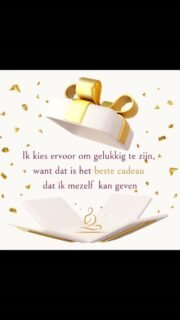 Het mooiste cadeau zit soms niet in de doos, maar in de keuze die je vandaag voor jezelf kunt maken. 

Het begint op het moment dat jij voor jezelf kiest en jezelf toestemming geeft om gelukkig te zijn.

Ik kies ervoor om gelukkig te zijn.

🤍