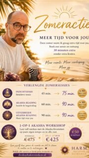 ☀️ Zomeractie – nog 2 weken!

Er zijn nog 2 weken om gebruik te maken van mijn zomeractie.

✨ Bij verschillende sessies ontvang je 30 minuten extra, zonder extra kosten.

Wil je liever op een later moment afspreken? Geen probleem. Je hoeft je afspraak alleen binnen deze actieperiode te reserveren. De sessie zelf mag plaatsvinden op een datum die jou uitkomt.

Wil je zelf leren werken met de Akasha Kronieken? Dan is de 1-op-1 workshop deze zomer tijdelijk verlaagd van €475 naar €425.